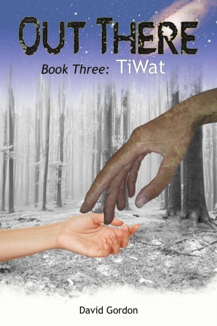David Gordon - Out There: Book Three: TiWat, E-bok