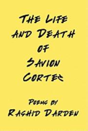Rashid Darden - The Life and Death of Savion Cortez, Häftad. Tillgänglighet: Lägg i varukorg