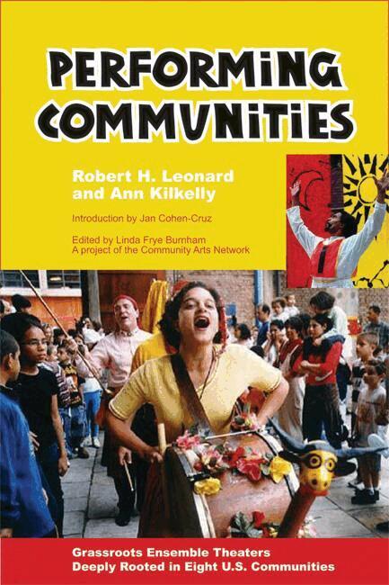 Robert H. Leonard, Ann Kilkelly, Linda Frye Burnham - Performing Communities, Häftad