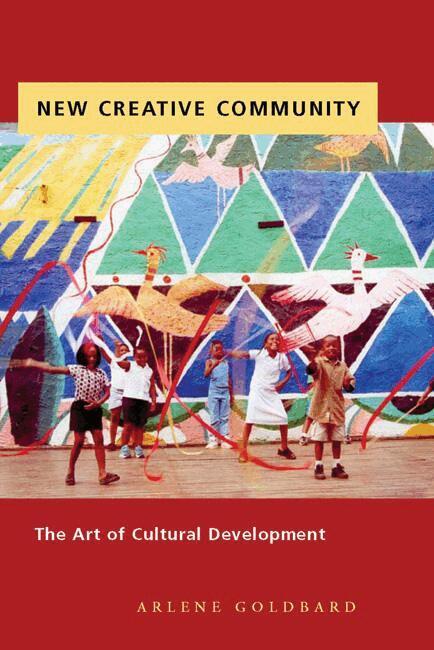 Arlene Goldbard - New Creative Community, Häftad