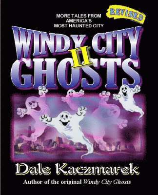 Dale D Kaczmarek - Windy City Ghosts II, Häftad. Tillgänglighet: Lägg i varukorg
