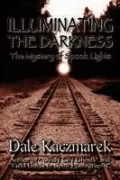 Dale D Kaczmarek - Illuminating the Darkness, Häftad. Tillgänglighet: Lägg i varukorg