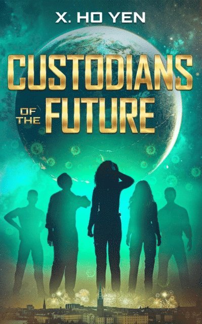X. Ho Yen - Custodians of the Future, E-bok