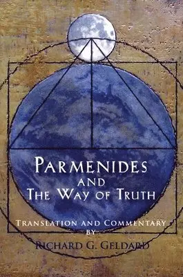 Richard G. Geldard - Parmenides and the Way of Truth, Häftad. Tillgänglighet: Lägg i varukorg