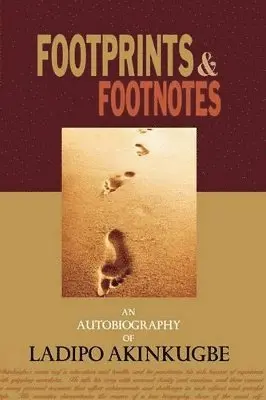 Ladipo Akinkugbe - Footprints & Footnotes An Autobiography of Ladipo Akinkugbe, Häftad. Tillgänglighet: Lägg i varukorg