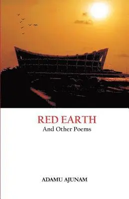 Adamu Ajunam - Red Earth and Other Poems, Häftad. Tillgänglighet: Lägg i varukorg