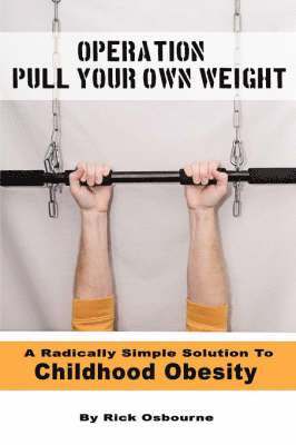 Rick Osbourne - Operation Pull Your Own Weight, Häftad. Tillgänglighet: Lägg i varukorg