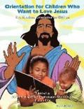 Orientation for Children Who Love Jesus