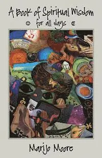 Marijo Moore - A Book of Spiritual Wisdom for all days, Häftad. Tillgänglighet: Lägg i varukorg