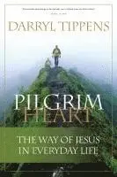 Darryl Tippens - Pilgrim Heart: The Way of Jesus in Everyday Life, Häftad. Tillgänglighet: Lägg i varukorg