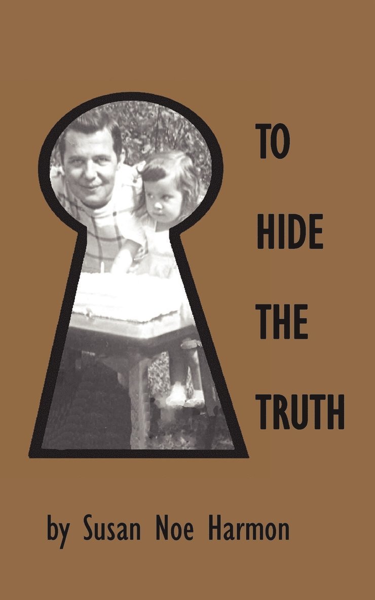 Susan Noe Harmon - To Hide the Truth, Häftad