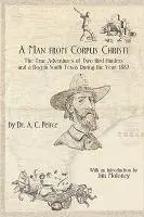 A. C. Peirce - A Man from Corpus Christi, Inbunden. Tillgänglighet: Lägg i varukorg