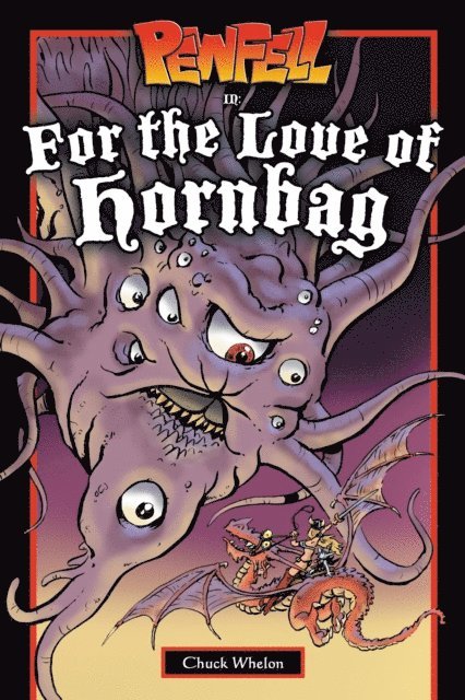 Chuck Whelon - Pewfell in For the Love of Hornbag, E-bok