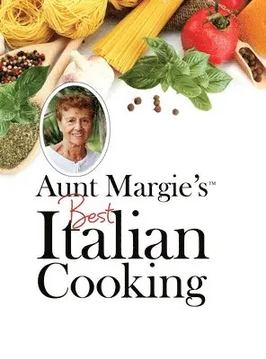 Nick Aiossa, Janet Aiossa - Aunt Margie's Best Italian Cooking, Inbunden. Tillgänglighet: Lägg i varukorg