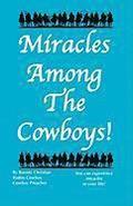 Miracles Among the Cowboys!