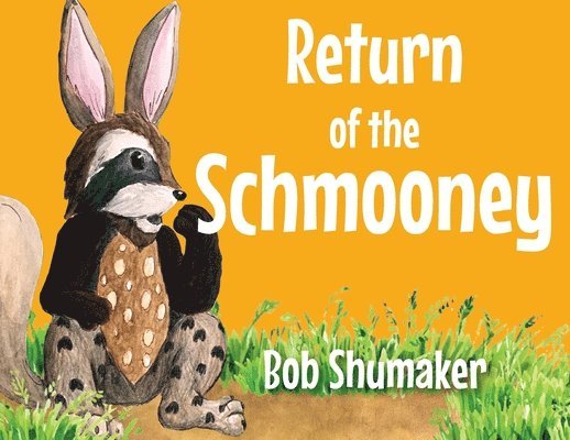 Bob Shumaker - Return of the Schmooney, Häftad. Tillgänglighet: Lägg i varukorg