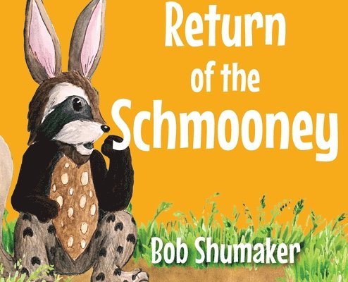 Bob Shumaker - Return of the Schmooney, Inbunden. Tillgänglighet: Lägg i varukorg