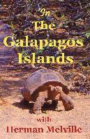 Herman Melville, Lynn Michelsohn - In the Galapagos Islands with Herman Melville, the Encantadas or Enchanted Isles, Häftad. Tillgänglighet: Lägg i varukorg
