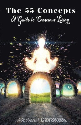 Michael Cavallaro - 55 Concepts: Guide to Conscious Living, Häftad