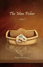 Richard Landerman - The Man Fisher, Häftad. Tillgänglighet: Lägg i varukorg