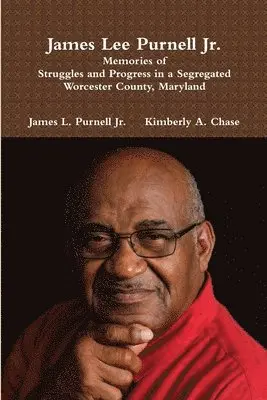 Kimberly a Chase, James L Purnell Jr - James Lee Purnell Jr., Häftad. Tillgänglighet: Lägg i varukorg
