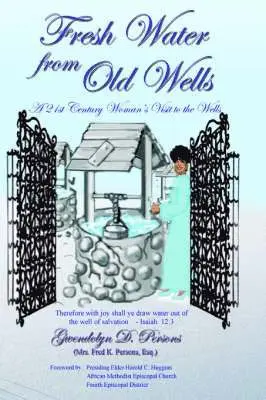 Gwendolyn D Persons, Fran Carter - Fresh Water from Old Wells, Häftad. Tillgänglighet: Lägg i varukorg