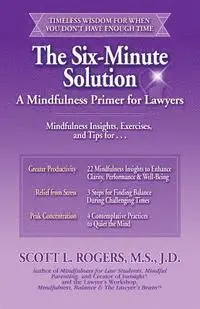 Scott L. Rogers - The Six-Minute Solution: A Mindfulness Primer for Lawyers, Häftad. Tillgänglighet: Lägg i varukorg