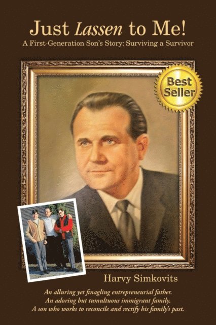 Harvy Simkovits - Just Lassen to Me! - A First Generation Son's Story, E-bok