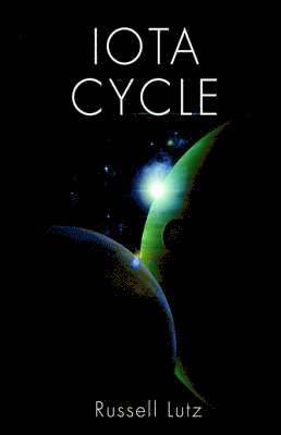 Russell Lutz - Iota Cycle, Inbunden