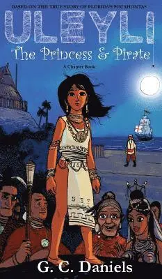 G C Daniels - Uleyli- The Princess & Pirate (A Chapter Book), Inbunden. Tillgänglighet: Lägg i varukorg