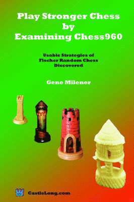 Play Stronger Chess by Examining Chess960