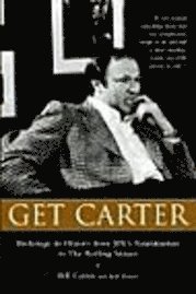 Bill Carter, Judi Turner - Get Carter: Backstage in History from JFK's Assassination to the Rolling Stones, Inbunden. Tillgänglighet: Lägg i varukorg