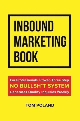 Tom Poland - Inbound Marketing Book, Häftad