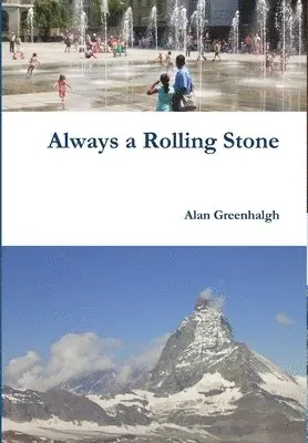 Alan Greenhalgh - Always a Rolling Stone, Inbunden. Tillgänglighet: Lägg i varukorg