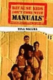 Tina Nocera - Because Kids Don't Come With Manuals(R): Contemporary Advice for Parents, Häftad. Tillgänglighet: Lägg i varukorg