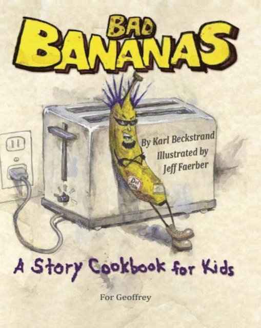 Karl Beckstrand - Bad Bananas, Häftad