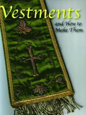 Lilla B.N. Weston - Vestments and How to Make Them, Häftad. Tillgänglighet: Tillfälligt slut