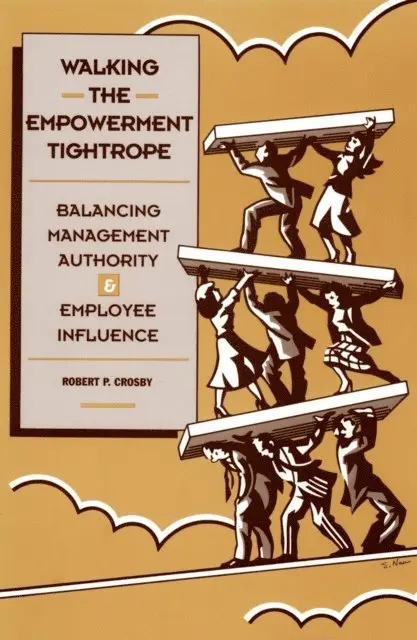 Robert P Crosby - Walking The Empowerment Tightrope, E-bok. Tillgänglighet: Lägg i varukorg