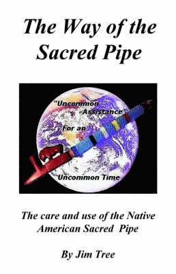 Medicine Tree, James - Way of the Sacred Pipe, Häftad