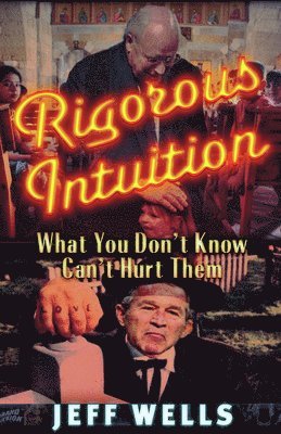 Jeff Wells - Rigorous Intuition, Häftad