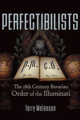 Terry Melanson - Perfectibilists, Häftad