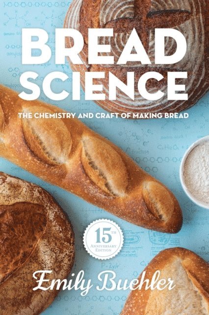 Emily Buehler - Bread Science: The Chemistry and Craft of Making Bread, E-bok. Tillgänglighet: Lägg i varukorg