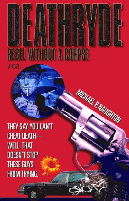 Michael  P. Naughton, Donna Novak - Deathryde, E-bok