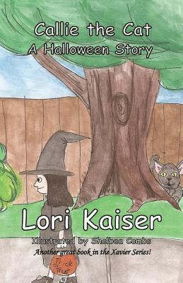 Lori Kaiser - Callie the Cat A Halloween Story, Häftad