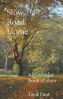 Frederick Blair First - Slow Road Home, Häftad. Tillgänglighet: Lägg i varukorg