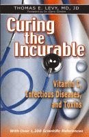 Curing the Incurable: Vitamin C, Infectious Diseases, and Toxins