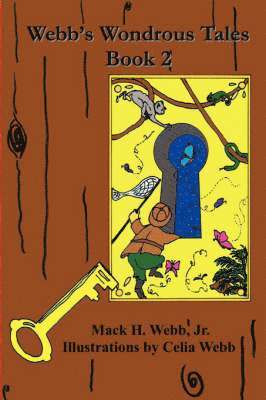 Mack H. Webb Jr. - Webb's Wondrous Tales Book 2, Häftad. Tillgänglighet: Lägg i varukorg