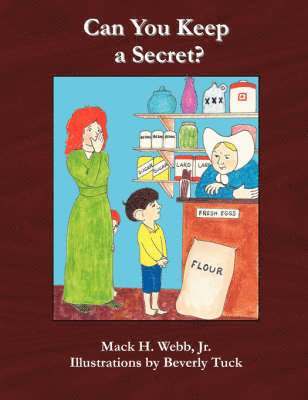 Mack H. Webb Jr. - Can You Keep a Secret?, Häftad. Tillgänglighet: Lägg i varukorg