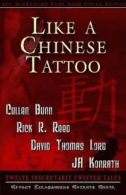 Rick R. Reed, David Thomas Lord - Like A Chinese Tattoo, Häftad