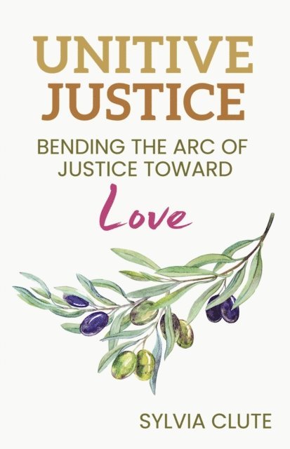 Sylvia Clute - Unitive Justice, E-bok. Tillgänglighet: Lägg i varukorg